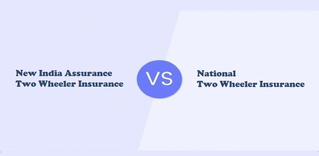 New India Assurance Two-Wheeler Insurance Vs. National Two-Wheeler Insurance